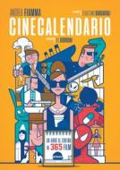 Ebook Cinecalendario di Sebastiano Barcaroli, Andrea Fiamma, Alessandro Giorgini edito da Burno
