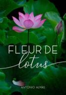Ebook Fleur De Lotus di Antonio Almas edito da Babelcube Inc.