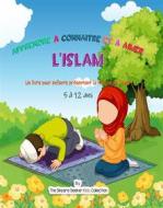 Ebook Apprendre à connaître et à aimer l&apos;Islam di Collection The Sincere Seeker Kids edito da The Sincere Seeker