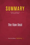 Ebook Summary: The Raw Deal di BusinessNews Publishing edito da Political Book Summaries