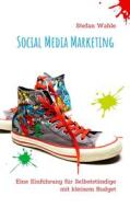 Ebook Social Media Marketing di Stefan Wahle edito da Books on Demand