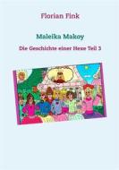 Ebook Maleika Makoy di Florian Fink edito da Books on Demand