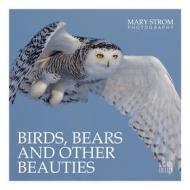 Ebook Birds, Bears and other Beauties di Mary Strom edito da Books on Demand