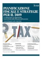 Ebook Pianificazione fiscale e strategia per il 2019 di Pierpaolo Ceroli, Sonia Pucci edito da IlSole24Ore