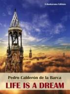 Ebook Life is a Dream di Pedro Calderón de la Barca edito da E-BOOKARAMA