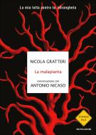 Ebook La malapianta di Gratteri Nicola, Nicaso Antonio edito da Mondadori