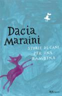 Ebook Storie di cani per una bambina di Maraini Dacia edito da BUR