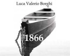 Ebook 1866 di Luca Valerio Borghi edito da Luca Valerio Borghi