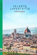Ebook Celeste imperfetto di Fabio Falugiani edito da Le Mezzelane Casa Editrice