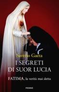 Ebook I segreti di suor Lucia di Gaeta Saverio edito da Piemme