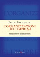 Ebook L'organizzazione dell'impresa di Bartezzaghi Emilio edito da Etas