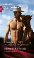 Ebook Il peccato più dolce di Debbi Rawlins, Vicki Lewis Thompson edito da HarperCollins Italia