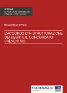 Ebook Accordo ristrutturazione debiti e concordato preventivo di Massimiliano Di Pace edito da Fisco e Tasse Srl