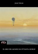 Ebook Il giro del mondo in ottanta giorni di Jules Verne edito da REA Multimedia