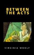 Ebook Between the Acts di Virginia Woolf edito da Ale.Mar.