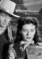 Ebook Western. La realtà dietro la fiction di Giovanni Maglioni edito da Youcanprint