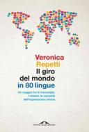 Ebook Il giro del mondo in 80 lingue di Veronica Repetti edito da Ponte alle Grazie