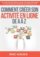 Ebook Comment créer son activité en ligne de A à Z di Mac Kauka edito da Books on Demand