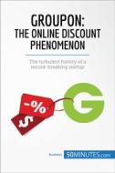 Ebook Groupon, The Online Discount Phenomenon di 50minutes edito da 50Minutes.com