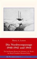 Ebook Die Nordwestpassage 1940-1942 und 1944 di Henry A. Larsen edito da Books on Demand