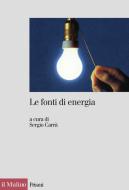 Ebook Le fonti di energia edito da Società editrice il Mulino, Spa