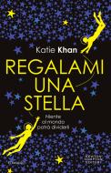 Ebook Regalami una stella di Katie Khan edito da Newton Compton Editori