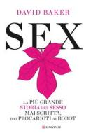 Ebook Sex di David Baker edito da Longanesi