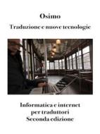 Ebook Traduzione e nuove tecnologie di Bruno Osimo edito da Bruno Osimo