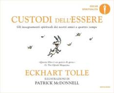 Ebook Custodi dell'essere di Mcdonnell Patrick, Tolle Eckhart edito da Mondadori