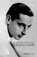 Ebook Fausto Coppi di Tartoni Guido edito da De Ferrari Editore