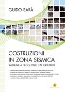 Ebook Costruzioni in zona sismica di Guido Sarà edito da Dario Flaccovio Editore
