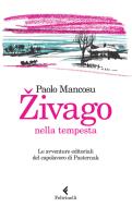 Ebook Živago nella tempesta di Paolo Mancosu edito da Feltrinelli Editore