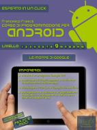 Ebook Corso di programmazione per Android. Livello 9 di Francesco Frascà edito da Area51 Publishing