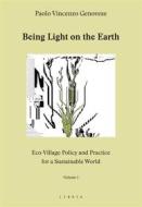 Ebook Being Light on the Earth di Paolo Vincenzo Genovese edito da Casa editrice Libria srl