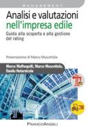Ebook Analisi e valutazioni nell'impresa edile. Guida alla scoperta e alla gestione del rating di Marco Maffongelli, Marco Muscettola, Danilo Notarnicola edito da Franco Angeli Edizioni
