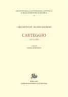 Ebook Carteggio di Carlo Betocchi, Mladen Machiedo, Chiara Martinoli edito da Edizioni di Storia e Letteratura