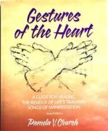 Ebook Gestures of the Heart di Pamela Church edito da Pamela Church