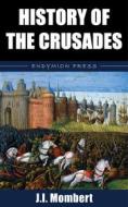 Ebook History of the Crusades di J.I. Mombert edito da Endymion Press