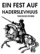 Ebook Ein Fest auf Haderslevhuus di Theodor Storm edito da Books on Demand