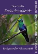 Ebook Evolutionstheorie - Sackgasse der Wissenschaft di Peter Felix edito da Frankfurter Literaturverlag