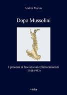 Ebook Dopo Mussolini di Andrea Martini edito da Viella Libreria Editrice