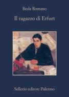 Ebook Il ragazzo di Erfurt di Beda Romano edito da Sellerio Editore
