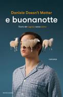 Ebook E buonanotte di Doesn't matter Daniele edito da Mondadori