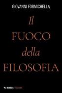 Ebook Il fuoco della filosofia di Giovanni Formichella edito da Mimesis Edizioni