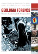 Ebook Geologia Forense di Rosa Maria Di Maggio, Pier Matteo Barone, Elena Pettinelli, Elisabetta Mattei, Sebastian E. Lauro, Andrea Banchelli edito da Dario Flaccovio Editore