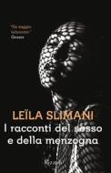 Ebook I racconti del sesso e della menzogna di Slimani Leila edito da Rizzoli