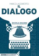 Ebook Il dialogo di Marco Lazzarotto edito da Zoom Feltrinelli