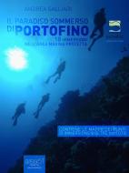 Ebook Il paradiso sommerso di Portofino di Andrea Galliadi edito da Area51 Publishing