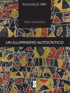 Ebook Un illuminismo autocritico di Genovese Rino edito da Rosenberg & Sellier