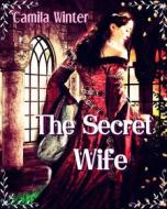 Ebook The Secret Wife di Camila Winter edito da Babelcube Inc.